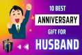 10 Best Anniversary Gift Ideas For