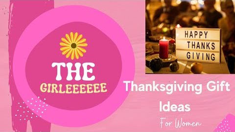 10+ Thanksgiving Gift Ideas For Teenage Girls, Ladies, & Women (Part 1)