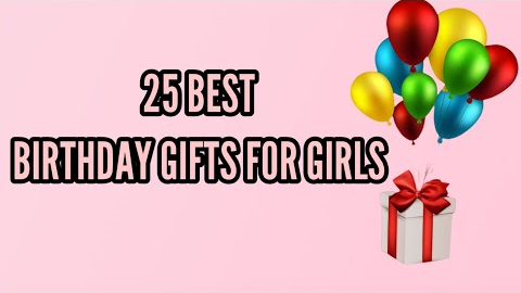 25 Best Birthday Gifts for Girls /Women || Birthday Gift ideas for girls 2024