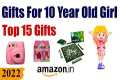 Top 15 Best Gifts For 10 Year Old