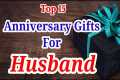 15 Best Anniversary Gifts For Husband 