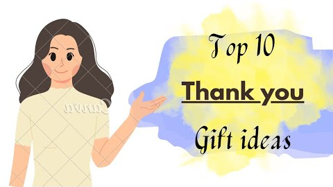 Thank you gift ideas | 10 best thank you gifts |