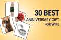 30 Best Anniversary Gifts For Wife