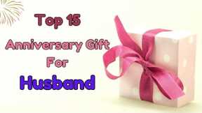 15 Best Anniversary Gift For Husband 2025 | Anniversary Gifts For Him | Romantic Gift for Husband