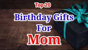 Top 20 Birthday Gifts For Mom 2024 | Best Gifts For Mom | Gift Ideas For Mom | Mom Birthday Gifts