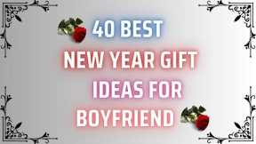 40 Best New Year Gift For Boyfriend/bf | Gift Ideas for Boyfriend & Husband | New Year Gifts for Her