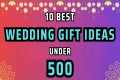 10 Best Wedding Gift Ideas | Marriage 