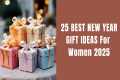 25 Best New Year Gift Ideas for