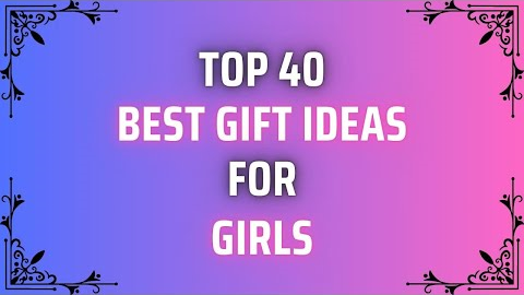 Perfect 40 Best Gift Ideas for Girls | Birthday Gifts for Girls /Women | Gift for Girls@RealGiftsHub