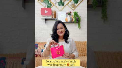 Let’s make a really simple wedding return 🎁 Gift Bag at Home #sunitacreativeworld #weddinggiftideas