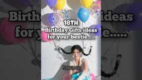 18th birthday gifts ideas for your bestie👩‍❤️‍💋‍👩...#fypシ#aesthetic#ytshorts#bestie#besties