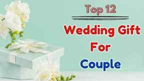 Top 12 Wedding Gifts for Couple | Best Gift Ideas For Couple | Marriage Gifts For Couple