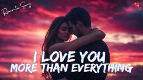 I Love You 💖 More Than Everything 💋 The Love That Changed Me 💖 Official Lyrics 2025 🎵🎶