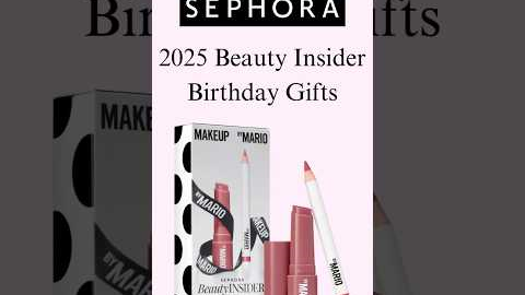 Sephora 2025 Birthday Gifts! #sephora #beauty #makeup #skincare