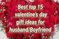 Best top 15  valentine's day  gift
