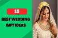15 Best Wedding Gift Ideas | Gift For 