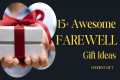 15+ Farewell Gift Ideas | For