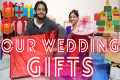 OUR WEDDING GIFTS🎁💝 || itne pyare