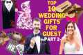 Perfect Wedding Gifts For Guest (Top