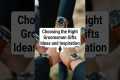 Choosing the Right Groomsmen Gifts