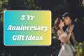 20 Best 5th Anniversary Gift Ideas