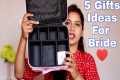 5 Amazing Gift Ideas For Bride |