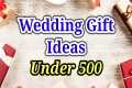 20 Best Marriage Gifts Under 500 in