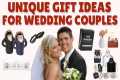 Unique Gifts for Wedding Couples |