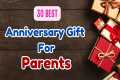 30 Best Anniversary Gift For Parents