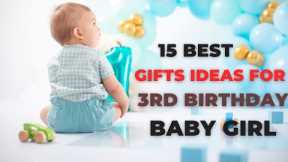 15 Gifts ideas for 3rd birthday baby girl | 3 year girl birthday gifts ideas @Top15Reviews