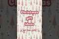 Christmas gift ideas for teen girls!