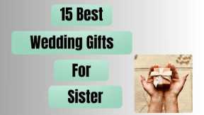 Marriage Gift Ideas for Sister, Birthday Gift Ideas for Sister, Gift Ideas for Sister, Budget Gifts