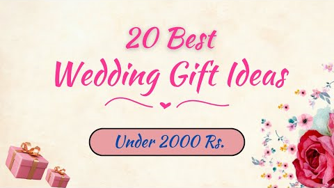 Top 20 Best Marriage Gifts For Under Rs 2000 | Wedding Gifts Under ₹ 2000 | Under ₹2000 Gift items