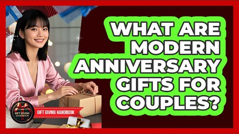 What Are Modern Anniversary Gifts For Couples? - Gift Giving Handbook