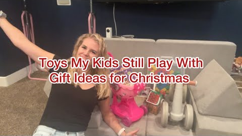 Toys My Kids STILL Play With | Gift Ideas for Kids