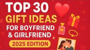 Top 30 Anniversary Gift Ideas for Boyfriend & Girlfriend | Unique & Romantic Gifts 2025