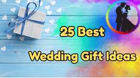 25 Best Wedding Gift Ideas | Gift For Friends Wedding | Marriage Gift Ideas | Indian Wedding Gifts