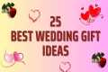 25 Best Wedding Gift Ideas | Marriage 