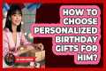 How To Choose Personalized Birthday