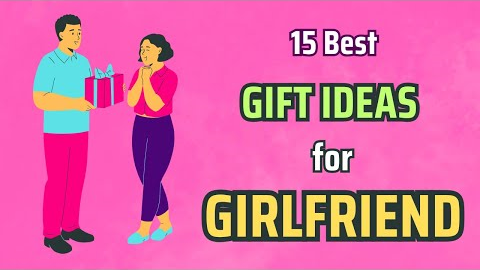 Useful 15 Best Gift for Girlfriend | Gift Ideas for Girlfriend