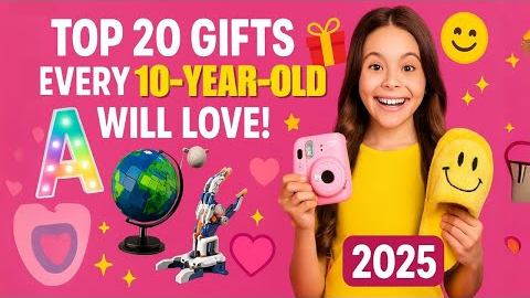 Top 20 Gifts Every 10-Year-Old Girl Child Will LOVE in 2025 🎁✨