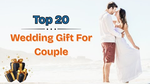 Top 20 Wedding Gifts for Couple | Best Gift Ideas For Couple | Marriage Gifts For Couple​