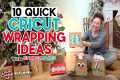 10 Quick DIY Cricut Gift Wrapping
