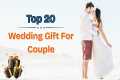 Top 20 Wedding Gifts for Couple |