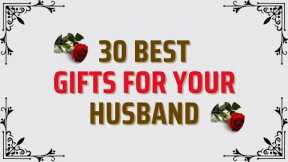 30 Best Gift Ideas For Husband | Present For Husband | Gifts Your Husband Actually Wants