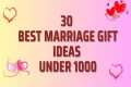 Best Marriage Gift Under 1000 |