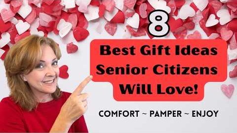 8 Best Gifts Senior Citizens Will Love | Comfort, Pamper & Enjoy!