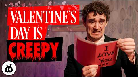 Valentine's Day is Creepy