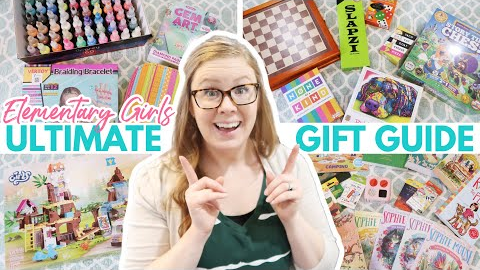 Ultimate NON-TOY Gift Guide for Elementary Girls || Books + Crafts + Games + Practical Gifts
