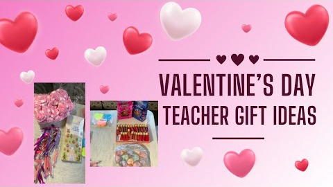 Valentine’s Day Teacher Gift Ideas! Valentines 💌 